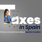 Taxes in Spain: What you need to know about Spanish taxation