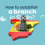 How to establish a branch in Spain?