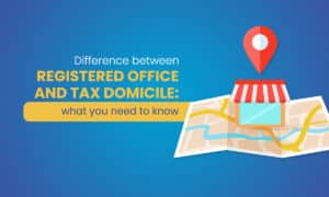 Difference between registered office and tax domicile