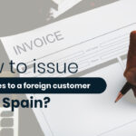 How to issue invoices to a foreign customer from Spain?