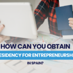 How to obtain the residence for entrepreneurship in Spain?