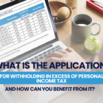 What is the application for withholding in excess of personal income tax and how can you benefit from it?