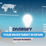 Diversify your investment in Spain beyond businesses