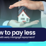 Can early mortgage repayment help you pay less interest?