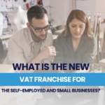 What is the new VAT franchise for the self-employed and small businesses?
