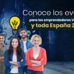 Nueva agenda de eventos emprendedores Valencia y toda España [2023]
