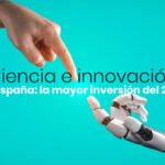 Ciencia e innovación en España, la mayor inversión del 2023