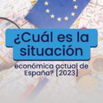 Situación económica actual de España [2023]