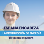  España encabeza la producción de energía renovable en Europa