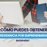 ¿Cómo obtener la residencia por emprendimiento en España?