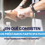 ¿En qué consisten los préstamos participativos para financiar pymes y startups?