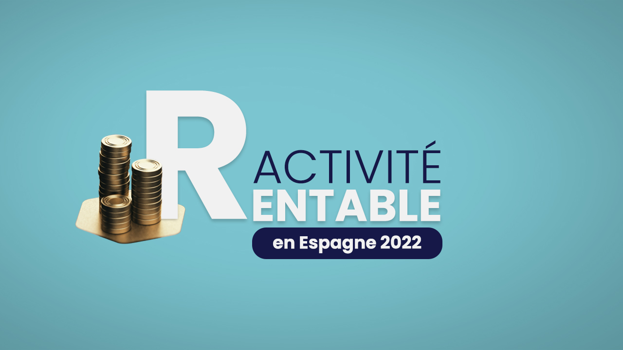 Activité rentable en Espagne 2022